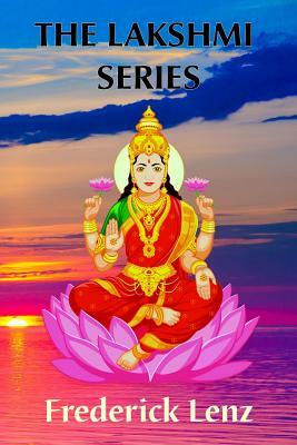 The Lakshmi Series by Frederick Lenz