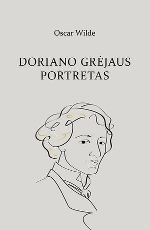 Doriano Grėjaus portretas by Oscar Wilde