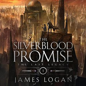 The Silverblood Promise by James Logan