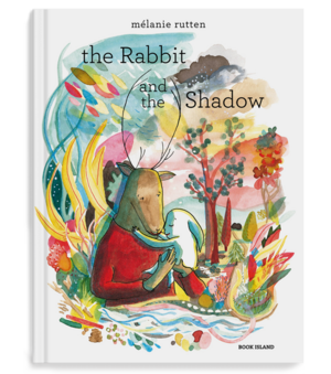 The Rabbit and the Shadow by Mélanie Rutten, Sarah Ardizzone