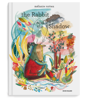 The Rabbit and the Shadow by Sarah Ardizzone, Mélanie Rutten