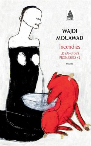Incendies by Wajdi Mouawad, Linda Gaboriau