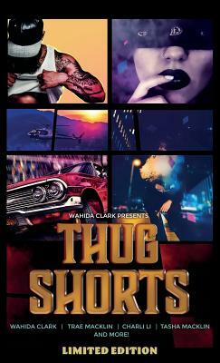 Thug Shorts by Wahida Clark