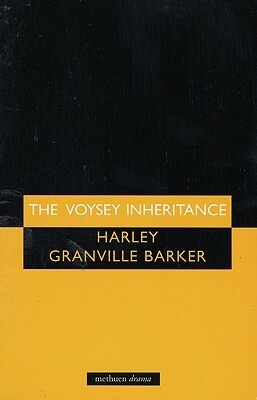 The Voysey Inheritance by Harley Granville-Barker