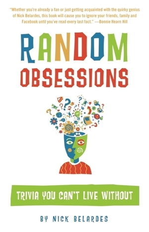 Random Obsessions: Trivia You Need To Know by Nicholas Belardes, Brad Listi