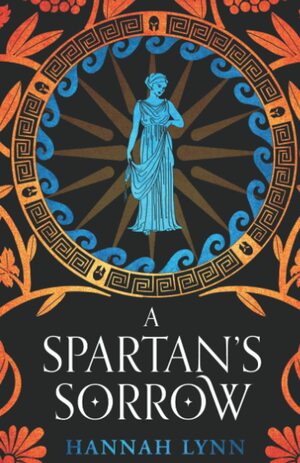 A Spartan's Sorrow by Hannah Lynn