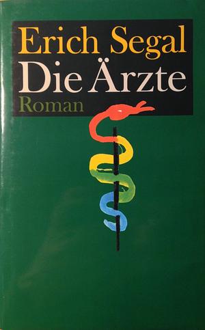 Die Ärzte. by Erich Segal, Erich Segal
