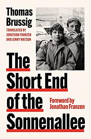 The Short End of the Sonnenallee: The hilarious historical fiction novel with uproarious wit by Jenny Watson, Thomas Brussig