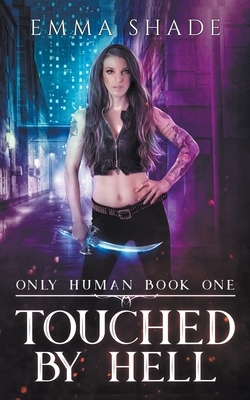 Touched by Hell by Emma Shade