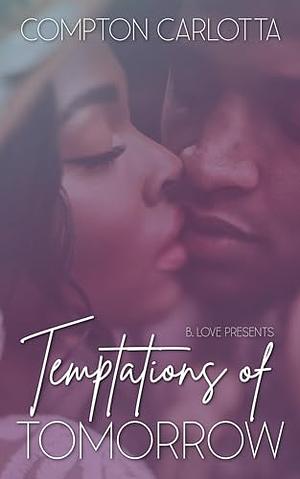 Temptations of Tomorrow  by Compton Carlotta
