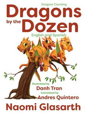 Dragons by the Dozen: English and Spanish by Naomi Glasarth