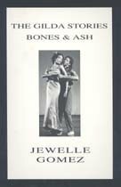 The Gilda Stories and Bones & Ash by Jewelle L. Gómez