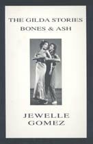 The Gilda Stories and Bones & Ash by Jewelle Gomez