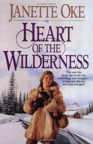 Heart of the Wilderness by Janette Oke