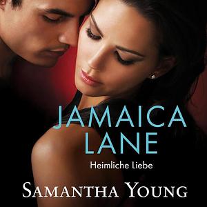 Jamaica Lane - Heimliche Liebe by Samantha Young