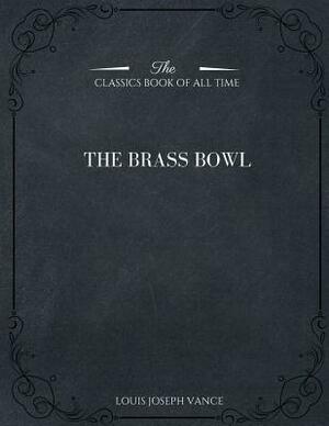 The Brass Bowl by Louis Joseph Vance