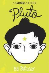 Pluto: A Wonder Story by R.J. Palacio