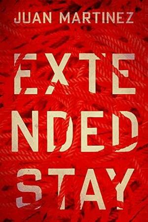 Extended Stay by Juan Martinez