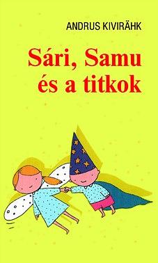 Sári, Samu és a titkok by Andrus Kivirähk