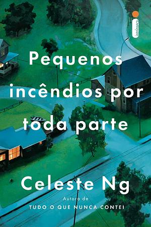 Pequenos incêndios por toda parte by Celeste Ng