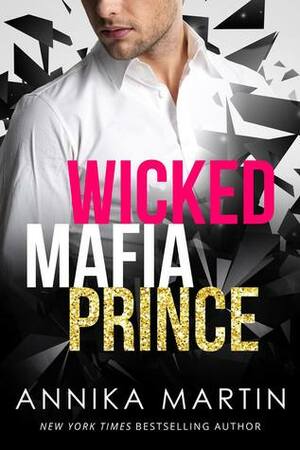 Wicked Mafia Prince by Annika Martin