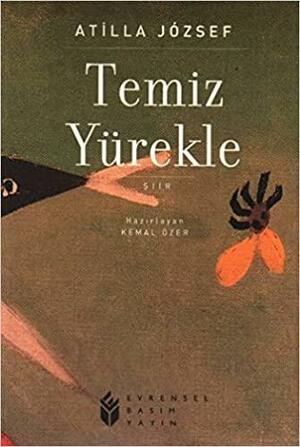 Temiz Yürekle by Attila József