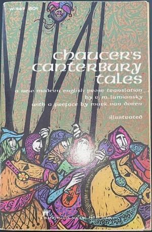 The Canterbury Tales of Geoffrey Chaucer: A New Modern English Prose Translation By R. M. Lumiansky by Geoffrey Chaucer