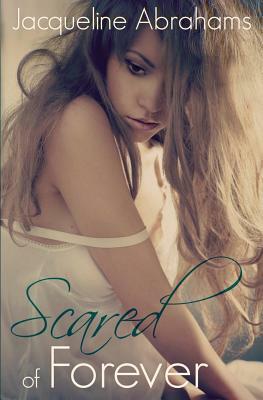 Scared of Forever by Jacqueline Abrahams