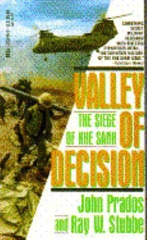 Valley of Decision: The Siege of Khe Sahn by Ray W. Stubbe, John Prados