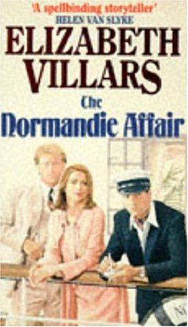 The Normandie Affair by Elizabeth Villars