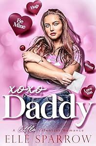 XOXO, Daddy: A Little Valentine Romance by Elle Sparrow