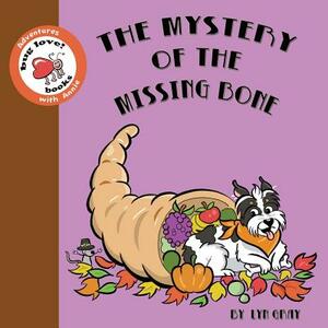 The Mystery of the Missing Bone by Lyn Gray
