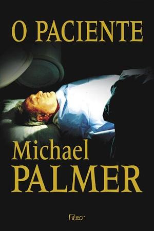 O paciente by Michael Palmer