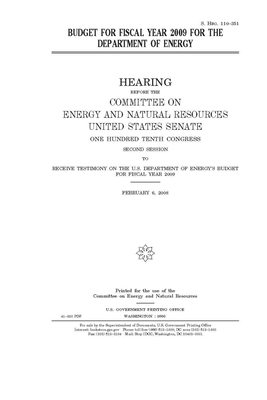 Budget for fiscal year 2009 for the Department of Energy by United States Congress, United States Senate, Committee on Energy and Natura (senate)