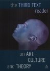 The Third Text Reader: On Art, Culture and Theory by Rasheed Araeen