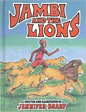 Jambi and the Lions by Jennifer Brady