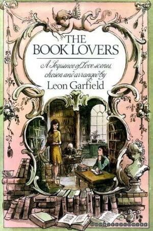 The Book Lovers: A Sequence of Love-scenes by Leon Garfield