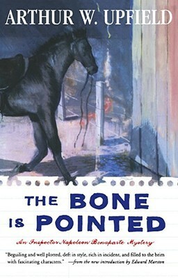 The Bone is Pointed by Arthur Upfield