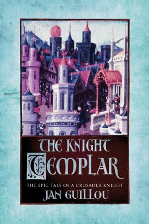 The Knight Templar by Jan Guillou