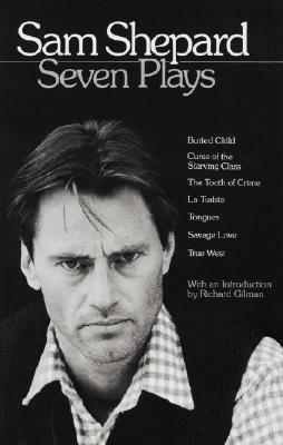 Seven Plays by Richard Gilman, Sam Shepard