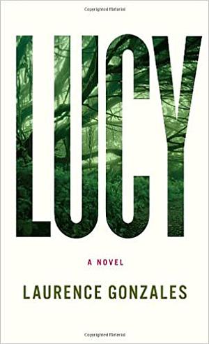 Lucy by Laurence Gonzales