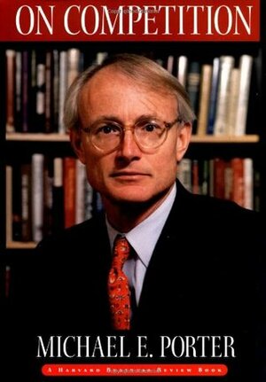 On Competition by Michael E. Porter