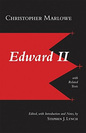 Edward II: With Related Texts by Christopher Marlowe