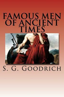 Famous Men of Ancient Times by S. G. Goodrich