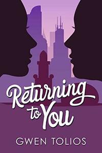 Returning to You by Gwen Tolios