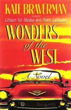 Wonders of the West by Kate Braverman