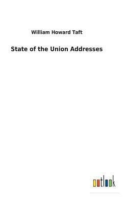 State of the Union Addresses by William Howard Taft