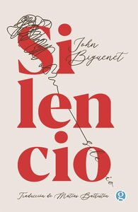 Silencio by John Biguenet