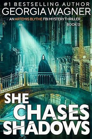 She Chases Shadows by Georgia Wagner