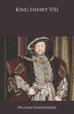 King Henry VIII by William Shakespeare